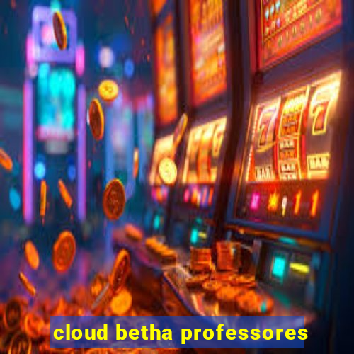 cloud betha professores